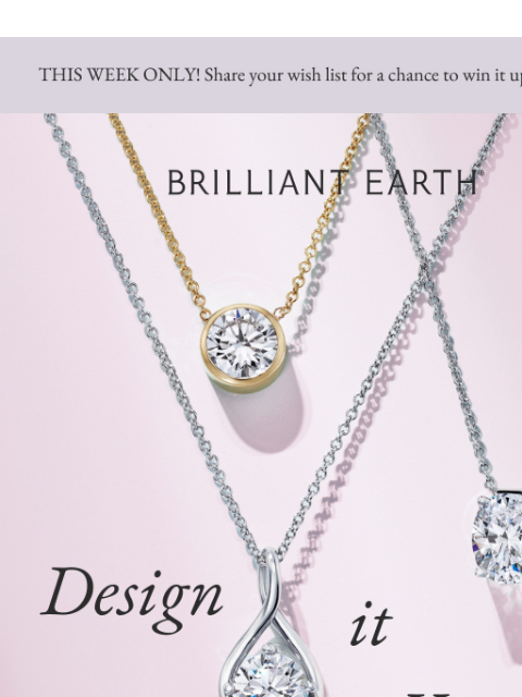 brilliantearth newsletter: How to design your own fine jewelry