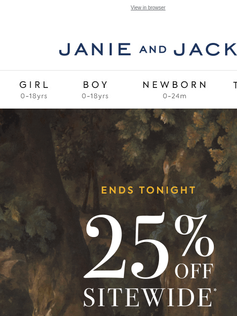 janieandjack newsletter: Last day for 25% off sitewide...