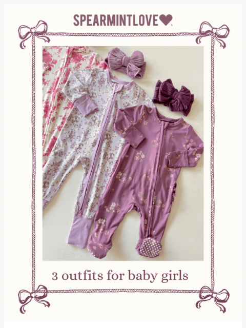 spearmintlove newsletter: 3 Outfits for Baby Girls 🎀