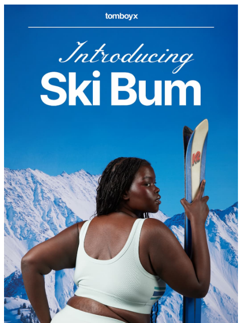 tomboyx newsletter: Drop in to our new collection ⛷️