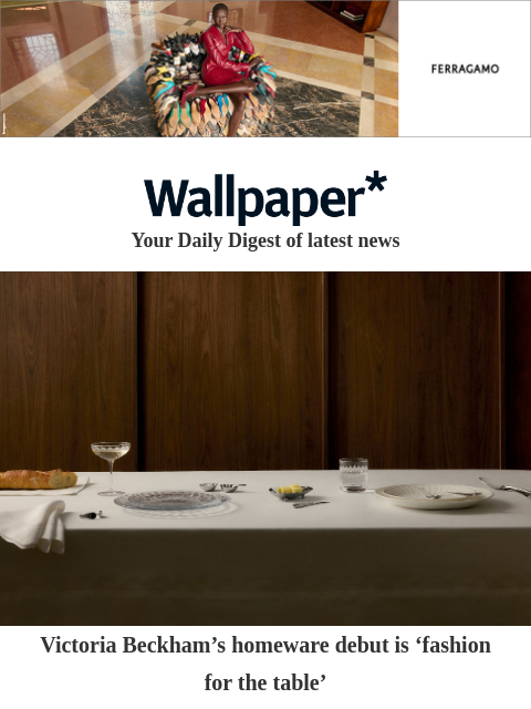 futureplc newsletter: Victoria Beckham's homeware debut