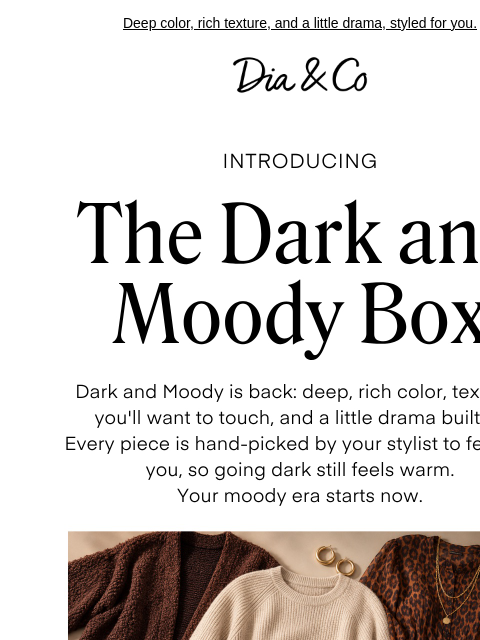 dia newsletter: Entering your moody era