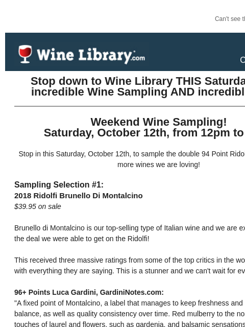 Can't see this email? Click here. Thursday October 10, 2024 Stop down to Wine Library THIS Saturday for an incredible Wine Sampling AND incredible deals! Weekend Wine Sampling! Saturday, October