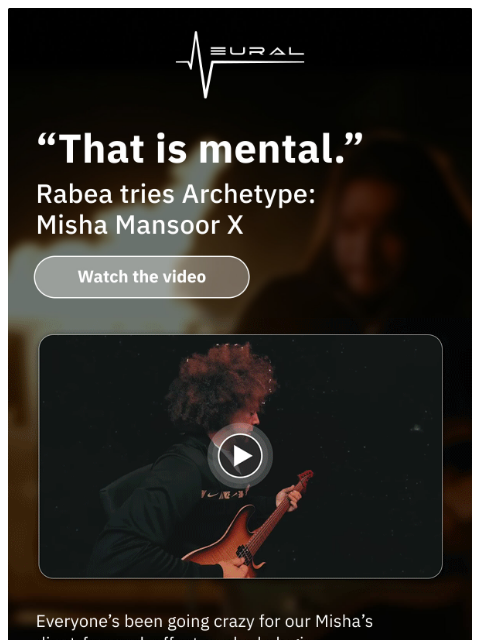 neuraldsp newsletter: Rabea tries Archetype: Misha Mansoor X 🔥