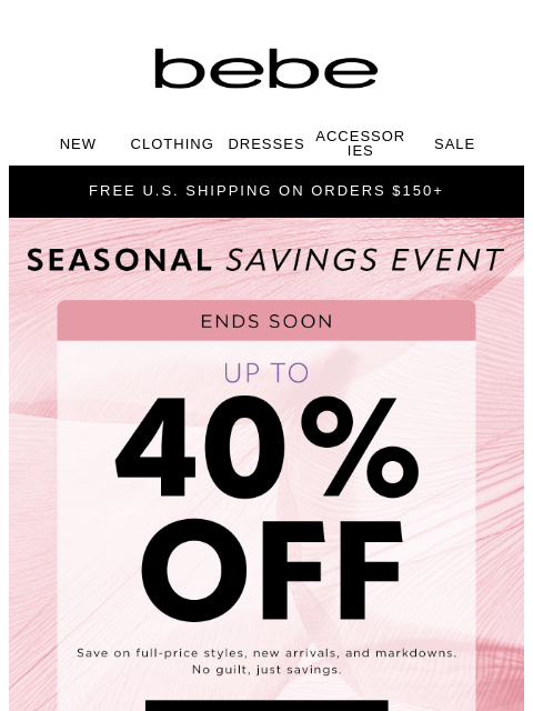 bebe newsletter: NEW Fall Faves, Major Savings → Up to 40% Off