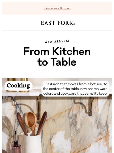 eastfork newsletter: Just in: New arrivals for the kitchen