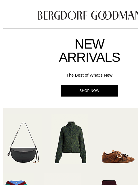 bergdorfgoodman newsletter: Newness Report: This Just In