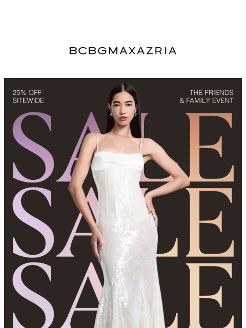 bcbg newsletter: Friends & Family | 25% Off Sitewide