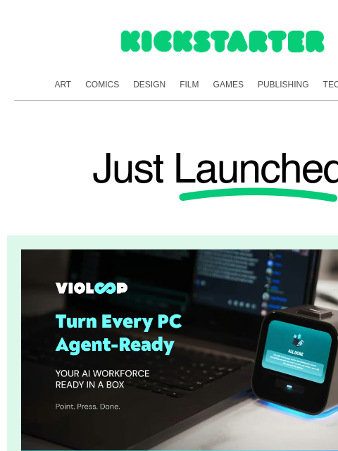 kickstarter newsletter: Meet your computer's new sidekick