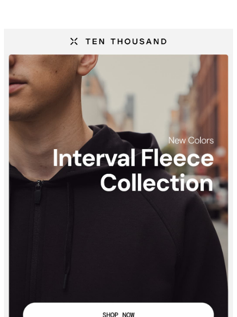 tenthousand newsletter: New For Fall: Interval Fleece Collection