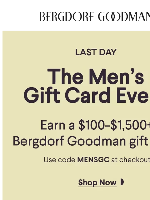 bergdorfgoodman newsletter: Ends Today: The Men’s Gift Card Event