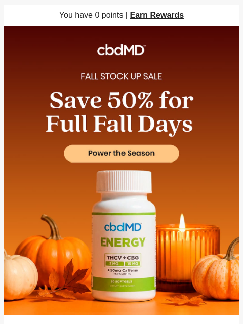 cbdmd newsletter: Stock Up for Full Fall Days 🍂