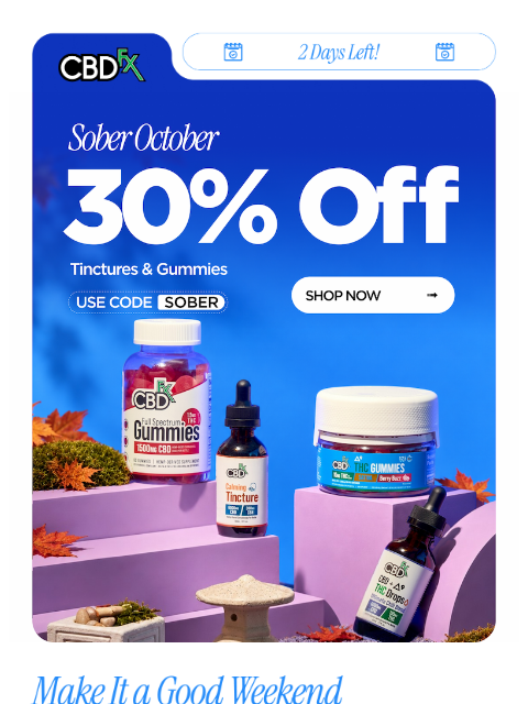 cbdfx newsletter: Saturday Savings: 30% OFF ‼️