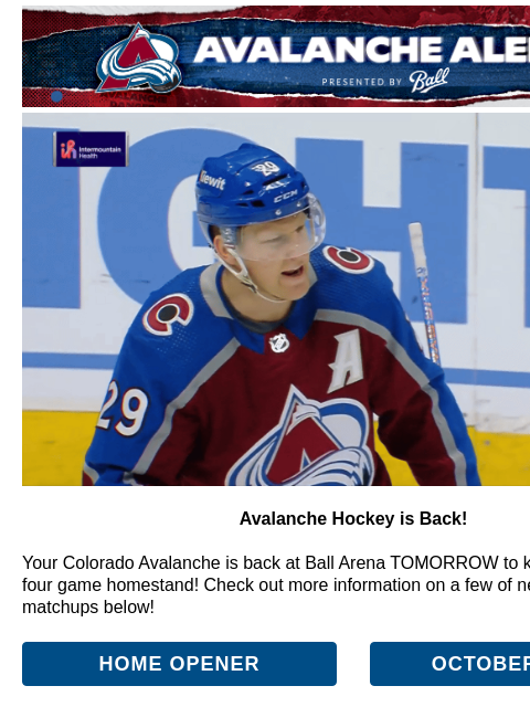 Grateful Dead Night - Back in November Avalanche Alert | The Official Newsletter for the Colorado Avalanche Avalanche Hockey is Back! Your Colorado Avalanche is back at Ball Arena TOMORROW to kick off