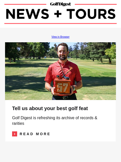 GolfDigest View in Browser Cristobal del Solar Tell us about your best golf feat Golf Digest is refreshing its archive of records & rarities icon_arrow_read_more READ MORE Tiger Woods, Nick Faldo I