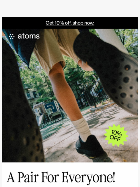 atoms newsletter: Still thinking it over? Your 10% off is waiting