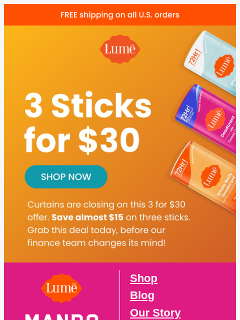 lumedeodorant newsletter: 🛒 LAST CHANCE: Save $15 with 3 for $30 Sticks!