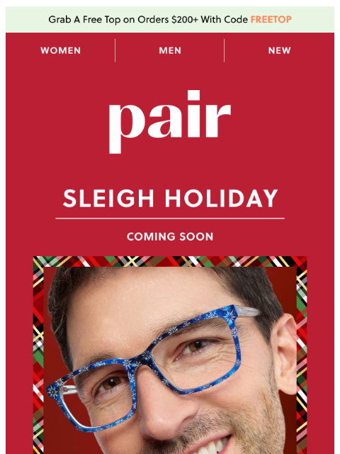 paireyewear newsletter: Coming Soon: Sleigh Holiday🎁
