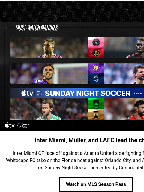 mlssoccer newsletter: Inter Miami, Müller, and LAFC take center stage th...
