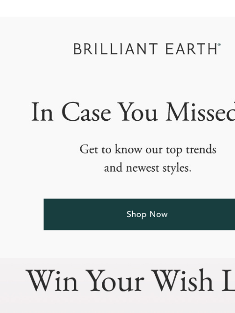 brilliantearth newsletter: ICYMI: Last chance to win your wish list
