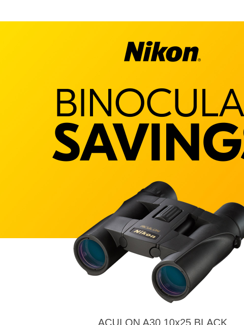 nikon newsletter: Find Your Perfect Pair—Binocular Sale Ends Today!