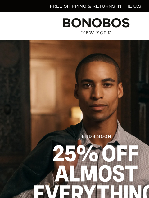 bonobos newsletter: Ends Soon: 25% Off Almost Everything