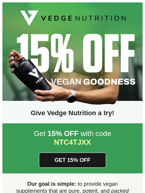 vedgenutrition newsletter: Enjoy 15% OFF your order >>