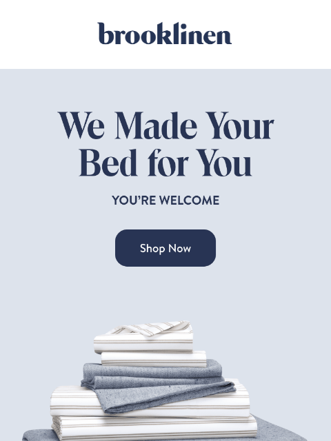 brooklinen newsletter: ONE Bundle = ENTIRE BED MADE