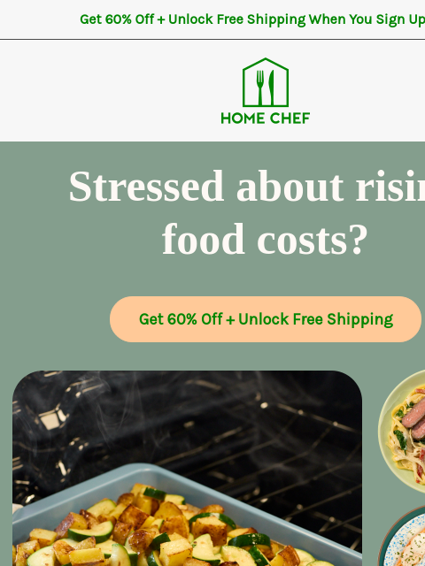 homechef newsletter: Stressed about rising food costs? Let’s fix that