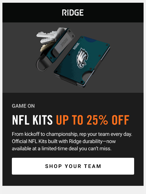 ridge newsletter: Will Your Team win? NFL Kits Up to 25% OFF