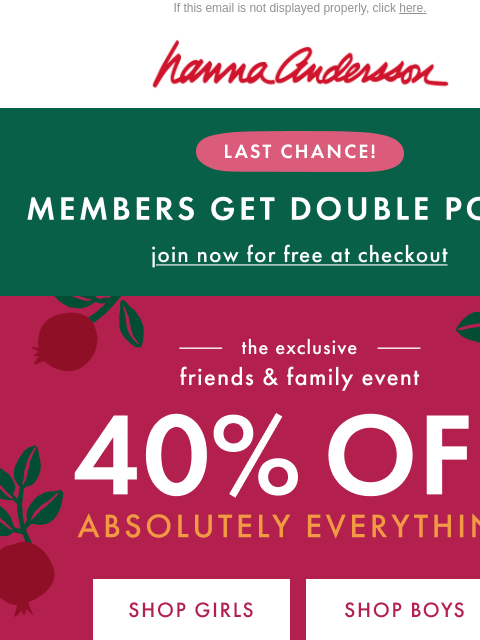 hannaandersson newsletter: 40% Off EVERYTHING! Faves Going Fast!