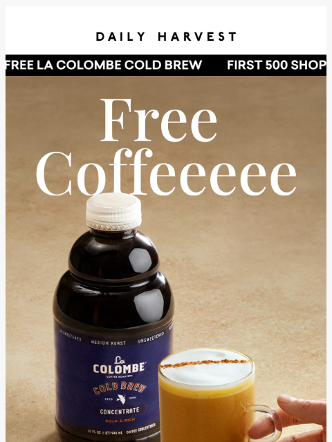 daily-harvest newsletter: We're giving you FREE La Colombe coffee