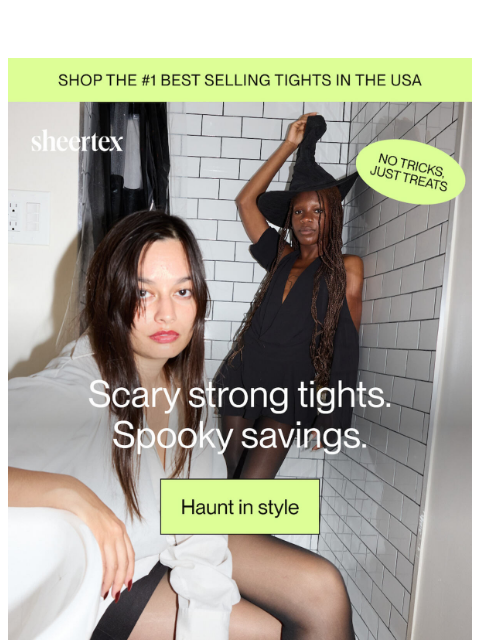 sheertex newsletter: Tights so strong, it’s scary 👻