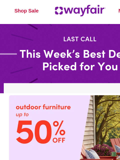 wayfair newsletter: OUTDOOR FURNITURE up to 50% OFF β‘οΈ