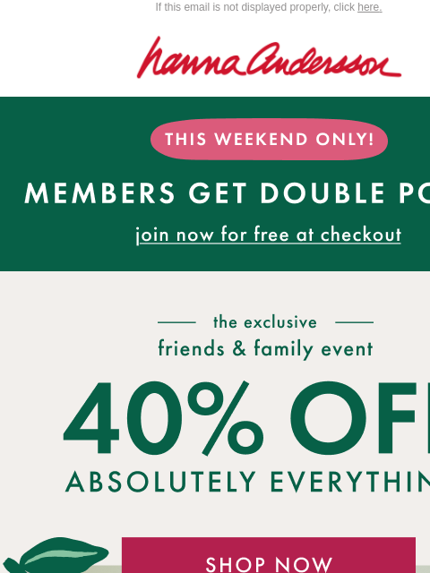 hannaandersson newsletter: Happening Now: 40% Off ABSOLUTELY Everything!
