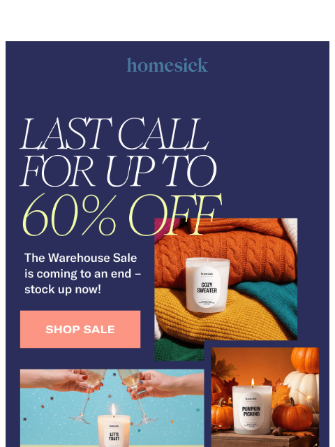 homesick newsletter: Final hours for DEEP discounts…