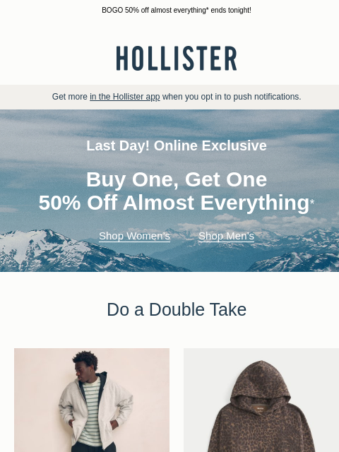 hollisterco newsletter: LAST DAY to shop this sale 🗓️