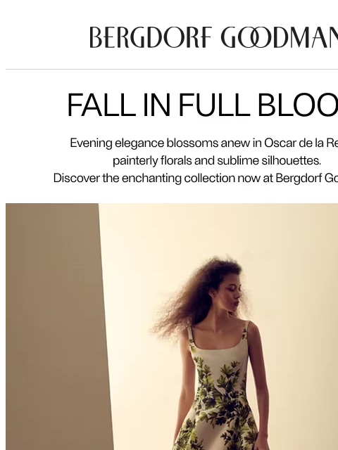 bergdorfgoodman newsletter: In Full Bloom: Oscar de la Renta Fall ’26