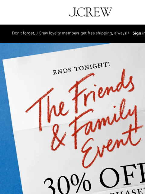 jcrew newsletter: One more chance for 30% off your purchase!