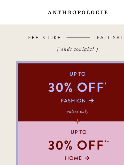 anthropologie newsletter: Last call! Up to 30% off Maeve, Pilcro & more