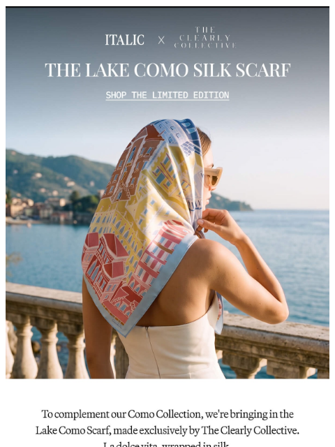 italic newsletter: NEW: The Lake Como Silk Scarf (Exclusive)