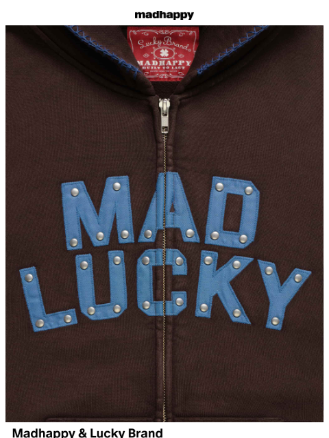 madhappy newsletter: Coming Soon: Madhappy & Lucky Brand