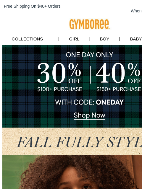 gymboree newsletter: Don't Miss 30% Off Your $100+ Order + Free Shippin...