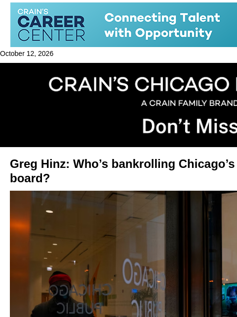 crainalerts newsletter: Who's bankrolling Chicago's first elected school b...