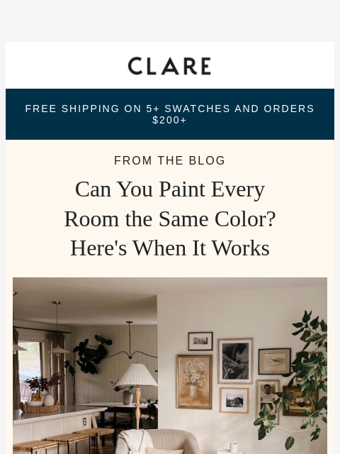 clare newsletter: Can you paint every room the same color? 👀