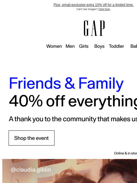 gap newsletter: Your invitation is here — 40% off everything*