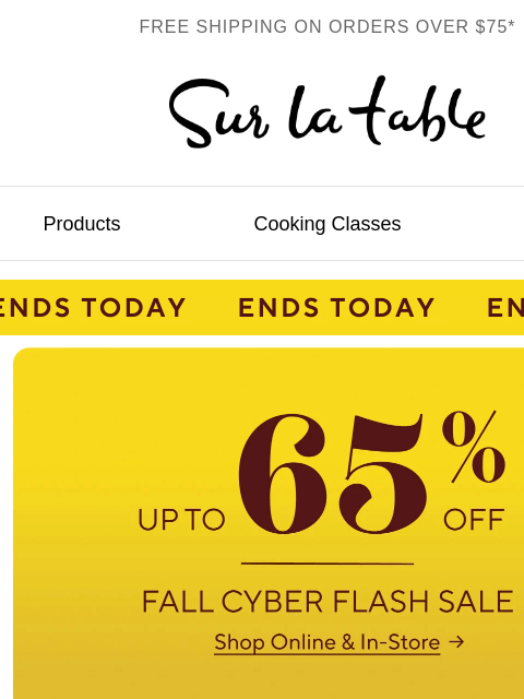 surlatable newsletter: Our Fall Cyber Flash Sale Ends Tonight