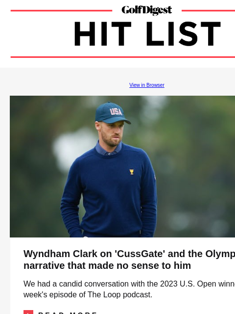 Wyndham Clark on 'CussGate' GolfDigest View in Browser Wyndham Clark Wyndham Clark on 'CussGate' and the Olympics narrative that made no sense to him We had a candid conversation with