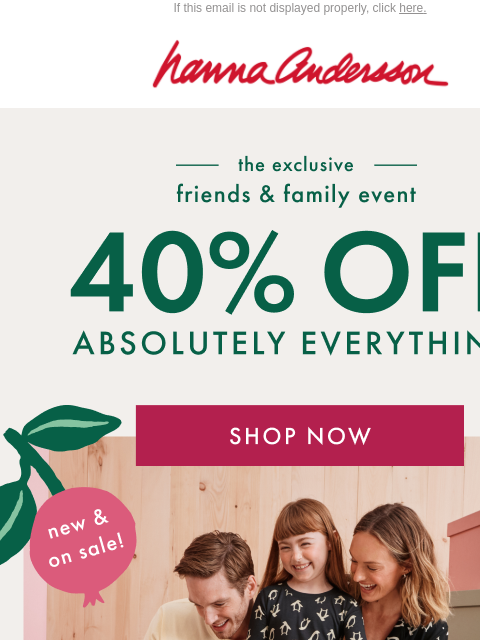 hannaandersson newsletter: Everything Merry. Everything 40% Off!