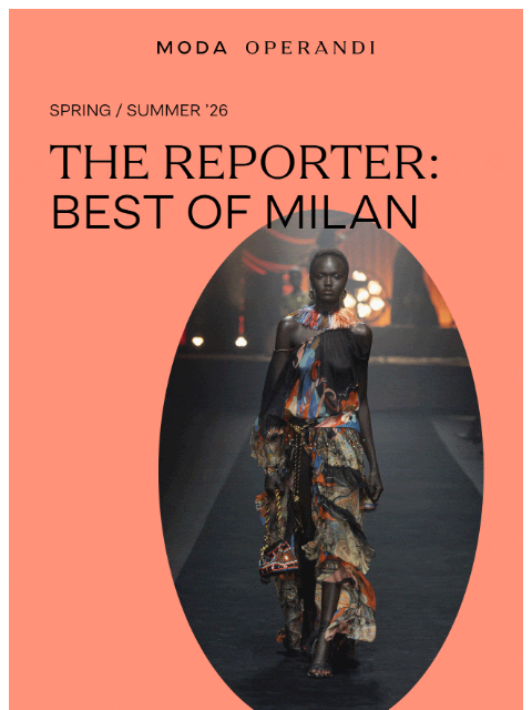modaoperandi newsletter: The best of MILAN Fashion Week